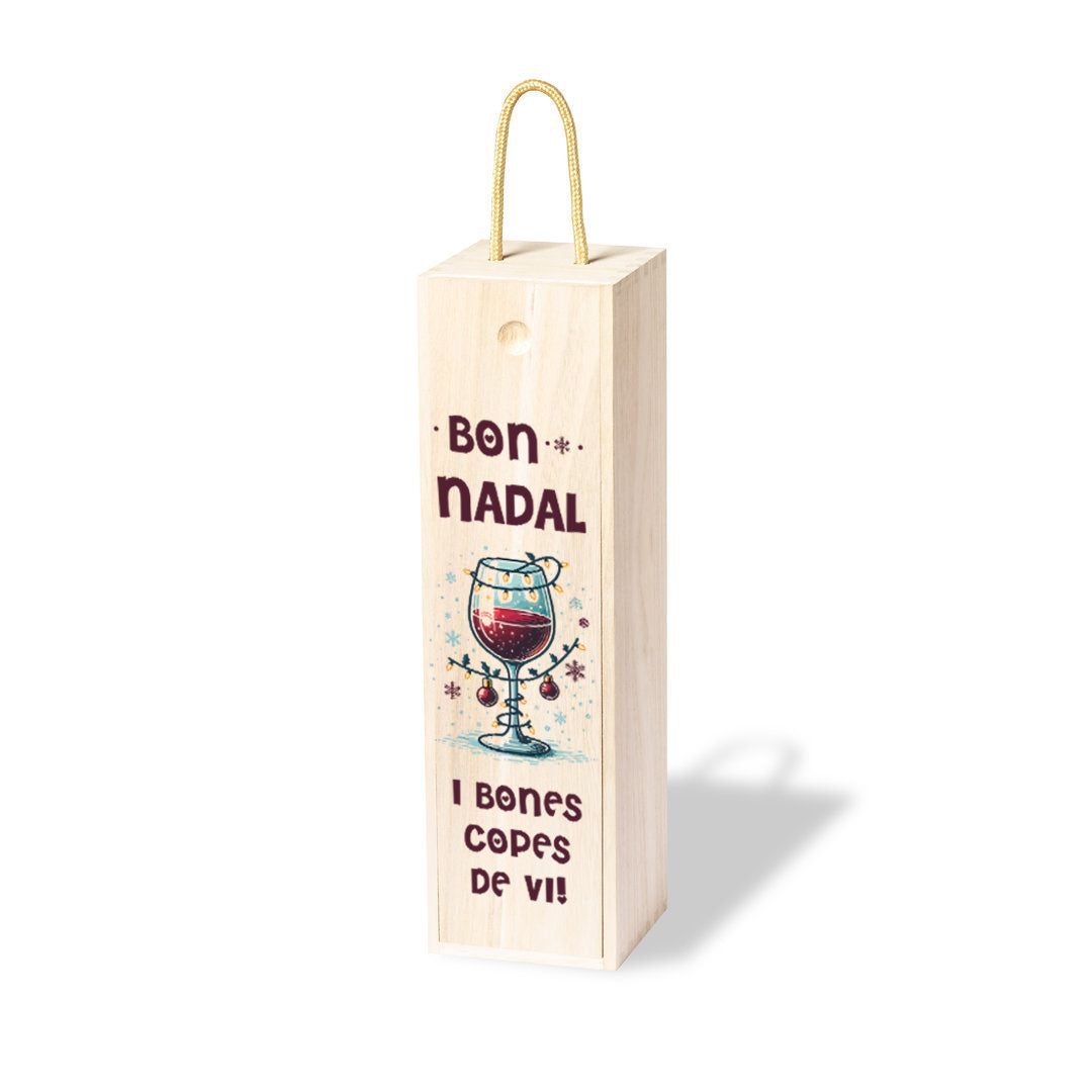 Caja de Madera para botella de vino, edición Navidad con dibujo de una copa de vino decorada de navidad y el texto "Bon Nadal i bones copes de vi"