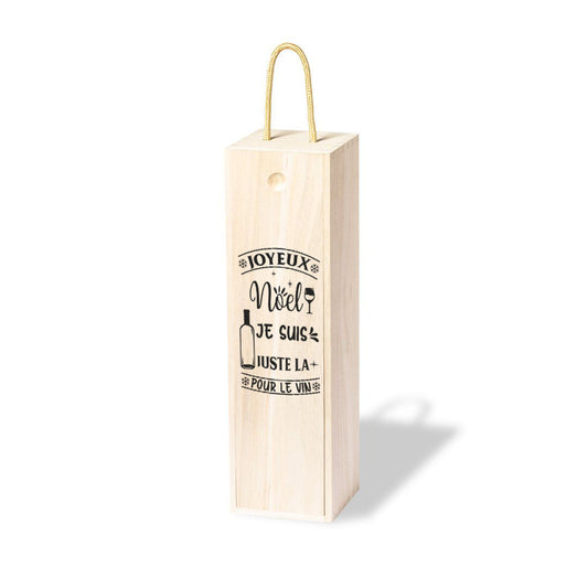 Caja de Madera para botella de vino, edición Navidad con una ilustración humorística en francés "Joyeux Noel, je suis iuste la pour le vin"