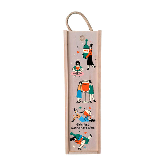Caja de madera para presentar botella de vino con el texto "Girls just wanna have wine" con ilustraciones divertidas de mujeres tomando vino.