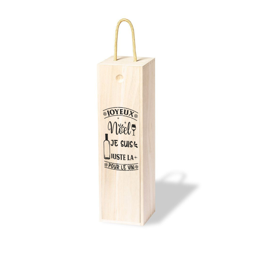Caja de Madera para botella de vino, edición Navidad con una ilustración humorística en francés "Joyeux Noel, je suis iuste la pour le vin"