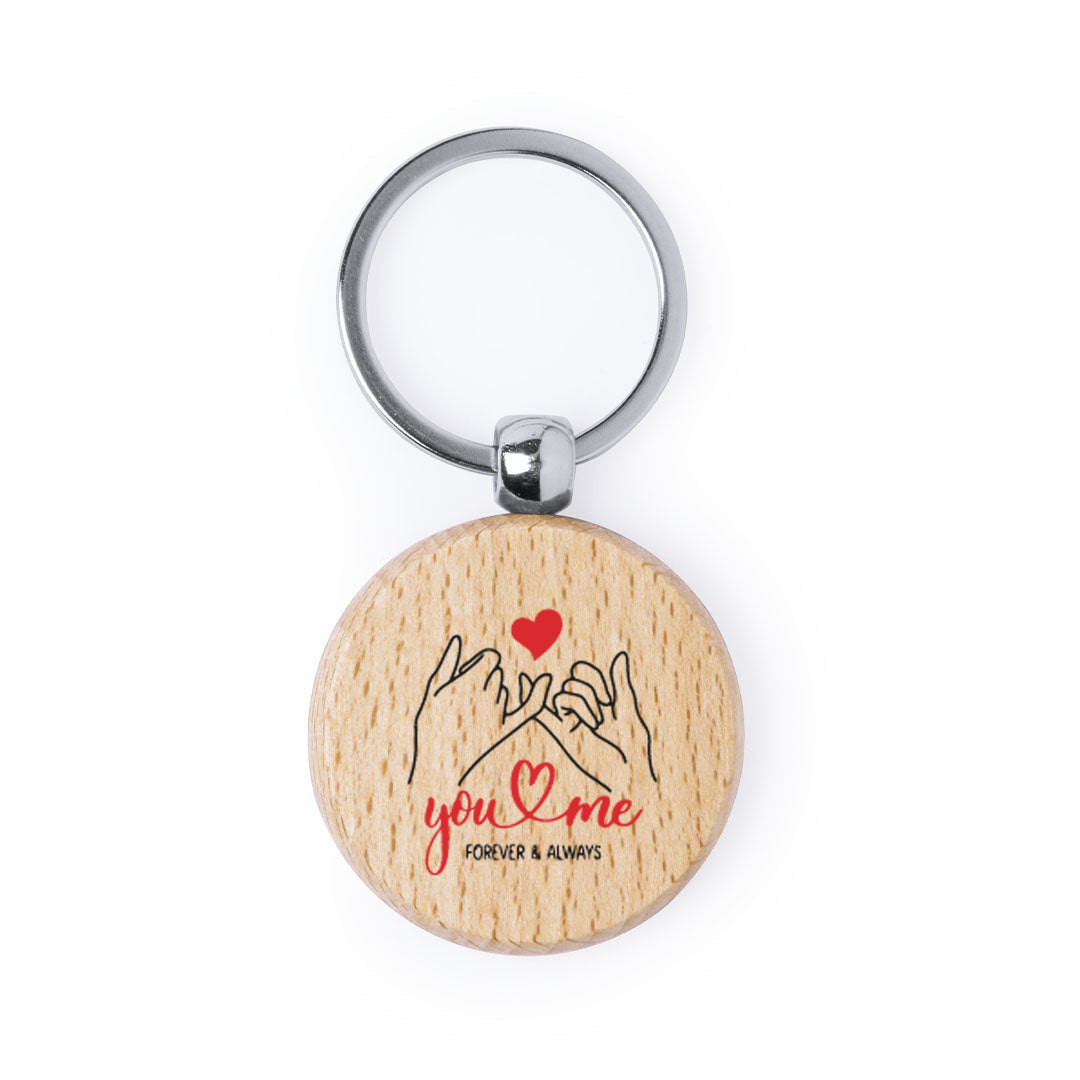 Llavero de madera natural redondo con impresión a todo color por una cara especial san valentin, parejas, enamorados. You and me forever and always