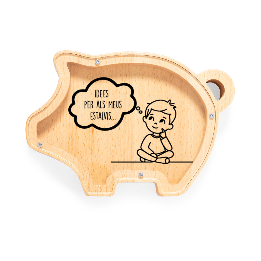 Hucha de madera con forma de cerdito y tapa de metacrilato impresa. Mensaje "Idees per als meus estalvis" y un dibujo simple de un niño pensando