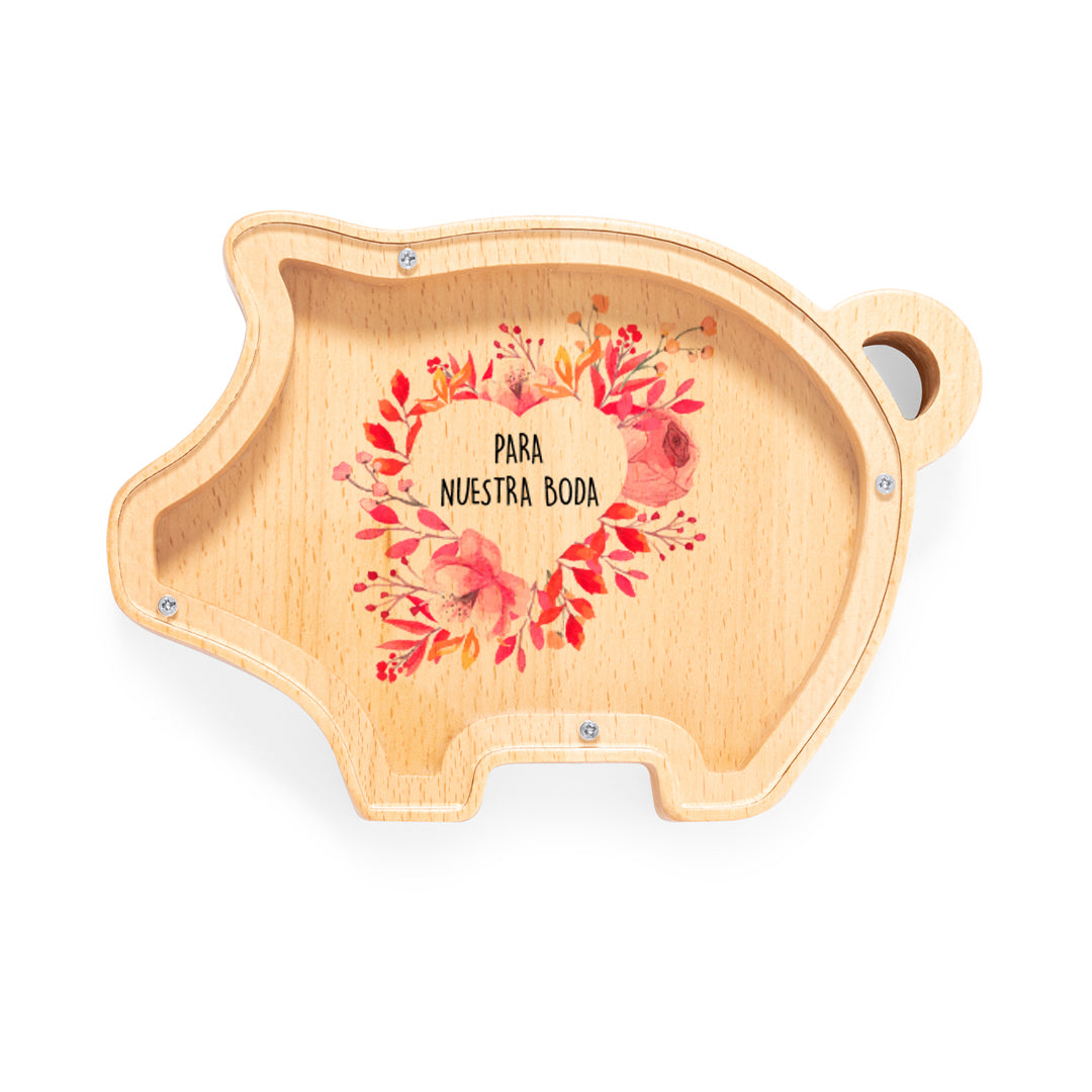 Hucha de madera con forma de cerdito y tapa de metacrilato impresa. Mensaje "Para nuestra boda" 